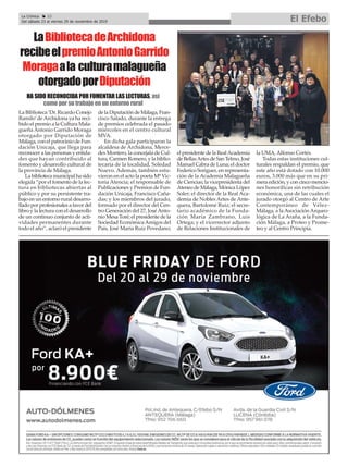 LaBibliotecadeArchidona
recibeelpremioAntonioGarrido
Moragaala culturamalagueña
otorgadoporDiputación
HA SIDO RECONOCIDA POR FOMENTAR LAS LECTURAS, así
como por su trabajo en un entorno rural
La Crónica 22
Del sábado 23 al viernes 29 de noviembre de 2019 El Efebo
ç
La Biblioteca ‘Dr. Ricardo Conejo
Ramilo’deArchidona ya ha reci-
bido el premio a la Cultura Mala-
gueña Antonio Garrido Moraga
otorgado por Diputación de
Málaga, con el patrocinio de Fun-
dación Unicaja, que llega para
reconocer a las personas y entida-
des que hayan contribuido al
fomento y desarrollo cultural de
la provincia de Málaga.
La biblioteca municipal ha sido
elegida “por el fomento de la lec-
tura en bibliotecas abiertas al
público y por su persistente tra-
bajo en un entorno rural desarro-
llado por profesionales a favor del
libro y la lectura con el desarrollo
de un continuo conjunto de acti-
vidades permanentes durante
todo el año”, aclaró el presidente
de la Diputación de Málaga, Fran-
cisco Salado, durante la entrega
de premios celebrada el pasado
miércoles en el centro cultural
MVA.
En dicha gala participaron la
alcaldesa de Archidona, Merce-
des Montero, la concejala de Cul-
tura, Carmen Romero, y la biblio-
tecaria de la localidad, Soledad
Nuevo. Además, también estu-
vieron en el acto la poeta Mª Vic-
toria Atencia; el responsable de
Publicaciones y Premios de Fun-
dación Unicaja, Francisco Caña-
das; y los miembros del jurado,
formado por el director del Cen-
tro Generación del 27, JoséAnto-
nio Mesa Toré; el presidente de la
Sociedad EconómicaAmigos del
País, José María Ruiz Povedano;
el presidente de la RealAcademia
de BellasArtes de San Telmo, José
Manuel Cabra de Luna; el doctor
Federico Soriguer, en representa-
ción de la Academia Malagueña
de Ciencias; la vicepresidenta del
Ateneo de Málaga, Mónica López
Soler; el director de la Real Aca-
demia de Nobles Artes de Ante-
quera, Bartolomé Ruiz; el secre-
tario académico de la Funda-
ción María Zambrano, Luis
Ortega; y el vicerrector adjunto
de Relaciones Institucionales de
la UMA, Alfonso Cortés.
Todas estas instituciones cul-
turales respaldan el premio, que
este año está dotado con 10.000
euros, 3.000 más que en su pri-
mera edición, y con cinco mencio-
nes honoríficas sin retribución
económica, una de las cuales el
jurado otorgó al Centro de Arte
Contemporáneo de Vélez-
Málaga, a la Asociación Arqueo-
lógica de La Araña, a la Funda-
ción Málaga, a Proteo y Prome-
teo y al Centro Principia.
 