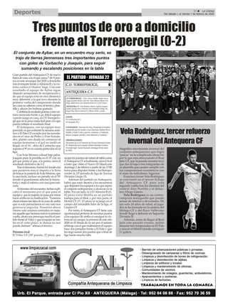 GranpartidodelAntequeraCFdenuevo
fueradecasa,conelquesuma7de9pun-
tos en este arranque del 2020 a domicilio
traselempatefrenteaAlmeríaBylavic-
toria contra el Huétor Vega. Con este
resultado el equipo de Aybar sigue
dejando sensaciones de recuperación y
de que el equipo está en otra dinámica
muy diferente a la que tuvo durante la
primera vuelta del campeonato donde
lascosasnosalieroncomoaltécnico,plan-
tilla y afición les hubiese gustado.
Continúalaescaladagraciasaunavic-
toria merecida frente a un difícil equipo
cuando juega en casa, el CD Torrepero-
gilquenolopusonadafácilpesealoque
pueda reflejar el resultado final.
El Antequera, con un equipo muy
parecido al que enfrentó la semana ante-
rior a El Palo CF excepto por las noveda-
des en el once de Pedro y Fran Fernán-
dez, plantó cara desde un comienzo al
equipo jiennense y el gol no tardó en
llegar, en el 16’, obra de Corbacho que
supone el 9º en su cuenta particular en la
liga.
Con Iván Moreno colosal bajo palos,
Joaquín puso la puntilla en el 33’con un
gol que ponía el que, a la postre, sería el
resultado definitivo de 0-2.
Traseldescanso,fueronloslocaleslos
que pusieron mayor ímpetu a la hora
debuscarlaporteríadeIvánMoreno,que
lo sacó todo, incluso un penalty en el 78’
donde el guardameta adivinó la trayec-
toria y atajó el esférico con una gran esti-
rada.
AltérminodelencuentroAybarexpli-
caba el momento por el que pasa el
equipoyquelamejoríanopasapormirar
hacia arriba en la clasificación. “Estamos
ahoramismotanlejosdelazonadearriba
que si solo pensaramos en eso solo nos
generaria angustia. Nosotros ahora
mismo solo estamos centrados en mejo-
raraquelloquehicimosmalenlaprimera
vuelta,ahoranospreocupamuchoelpar-
tidofrentealVélezyqueelequiposecen-
tre en el corto plazo, lo demas no nos
puede distraer” afirmó el técnico.
Próximo rival
El Vélez CF (10º puesto, 27 ptos), que
ocupalospuestosdemitaddetablacomo
elAntequeraCFactualmente,seráelrival
a batir que visite el Nuevo El Maulí este
domingo2defebreroapartirdelas17:00
horas para disputar frente a los blanqui-
verdes la 23ª jornada de liga de Tercera
División Grupo IX.
Además del partido en Antequera,
habrá que estar atentos a los encuentros
quedisputenlosequiposalosqueaspira
el conjunto antequerano a alcanzar en la
tabla. Por un lado, la UD Almería B (4º,
42 ptos) visita Melilla en un partido
trampa para el filial, y por otra parte, el
Motril CF (3º, 43 ptos) se la juega en el
campo del intratable líder de la liga, el
Linares CF.
Por tanto, el Antequera CF tiene una
oportunidad perfecta de recortar puntos
a los equipos de arriba si consigue la vic-
toriaensucampo,laprimeradeesteaño
2020 en El Maulí de no ser por el nefasto
arbitrajeconelquemaltrataronalequipo
hace dos jornadas frente a El Palo y que
lesnegósumardospuntosqueafinal de
liga harán mucha falta.
Tres puntos de oro a domicilio
frente al Torreperogil (0-2)
El conjunto de Aybar, en un encuentro muy serio, se
trajo de tierras jiennenses tres importantes puntos
con goles de Corbacho y Joaquín, para seguir
sumando y escalando posiciones en la tabla
37 ç La Crónica
Del sábado 1 al viernes 7 de febrero de 2020Deportes
VelaRodríguez,tercerrefuerzo
invernaldelAntequeraCF
Magnífico movimiento invernal del
conjunto antequerano que logra
‘pescar’ en la complicada situación
por la que está atravesando el Real
Jaén CF, que la pasada semana tuvo
que dar la baja a tres integrantes de
su plantilla para poder cumplir con
los compromisos económicos con
el resto de futbolistas ‘lagartos’.
Francisco Javier Vela Rodríguez
se convierte en el tercer fichaje
del Antequera CF para esta
segunda vuelta tras los retornos del
central Álex Portillo y el delan-
tero Diego Gámiz.
Vela Rodríguez es un centro-
campista malagueño que puede
actuar de interior o de extremo. De
tan solo 24 años de edad, el juga-
dor se ha formado en la cantera del
Málaga CF y del Rayo Vallecano
donde llegó a debutar en Segunda
División B.
Además, antes de llegar al Real
Jaén este pasado verano, militó
durante tres temporadas en El Palo
y una en el Motril (donde consiguió
11 goles).
 