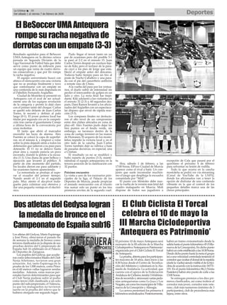 Resultado agridulce para el BeSoccer
UMA Antequera en la décimo octava
jornada en Segunda División de la
Liga Nacional de Fútbol Sala que debe
servir como punto de inflexión para
un equipo que venía de cuatro derro-
tas consecutivas y que por fin rompe
la racha negativa.
El equipo universitario buscó con
ahínco el reencuentro con una victoria
que no se produjo finalmente y tuvo
que conformarse con un empate en
una contienda de lo más disputada en
el Pabellón Fernando Argüelles.
Ciudad de Mostóles se presentó en
Antequera con el aval de ser actual-
mente uno de los equipos revelación
de la categoría y pronto lo dejó claro
con el primer tanto del choque. Carlos
se quedó solo delante de Juan Carlos
Torres, le recortó y definió al palo
largo (0-1). El joven portero local fue
titular por segunda vez en la competi-
ción tras caerse el guardameta Conejo
a última hora de la convocatoria por
unas molestias.
El tanto que abrió el marcador
encendió las luces de alarma. Álex
Fuentes se colocó la capa de superhé-
roe, en el minuto 4, y empezó a volar
sobre la pista dejando atrás a todos los
defensores que salieron a su paso para
detenerle. El 11 no se detuvo hasta
pisar área y, cuando parecía un poco
escorado, mandó la pelota a la escua-
dra (1-1). Una diana de gran belleza y
ejecución que levantó al público. A
partir de este momento del partido,
los locales dieron ese paso adelante y
las ocasiones fueron apareciendo.
La remontada se produjo al supe-
rar el ecuador del primer tiempo.
Nando anotó el 2-1 en el segundo
palo. Muy atento el ala-pívot mala-
gueño para culminar una ofensiva y
dar una pequeña ventaja en el electró-
nico.
Pudo llegar el tercer tanto en un
par de ocasiones pero del posible 3-1
se pasó al 2-2 en el minuto 15. Juan
Carlos Torres despejó un zurdazo leja-
no de Kiki, pero el rechace de la para-
da cayó a los pies de Jorge que esta-
bleció el empate antes del descanso.
Todavía hubo tiempo para un tiro al
poste de Nacho Caballero y una para-
da con el pie del cancerbero anfitrión
a remate raso de Chino.
A la vuelta del paso por los vestua-
rios, el duelo subió de intensidad sin
perder el intercambio de golpes en un
lado y otro. La recta final fue trepi-
dante. Kiki adelantó a los visitantes en
el minuto 32 (2-3) y, 60 segundos des-
pués, Dani Ramos levantó a los aficio-
nados del Argüelles con un espectacu-
lar disparo que sirvió de rápida reac-
ción (3-3).
Los compases finales no deslucie-
ron el alto nivel de un compromiso
entre dos clubes ubicados en zona de
play-off. Álex Fuentes pudo dejar los
tres puntos en el feudo verde, sin
embargo, su taconazo dentro de la
zona de castigo terminó en las manos
de Humanes. El arquero de los mosto-
leños impidió la victoria local y, en el
otro lado de la cancha, Juan Carlos
Torres también dejó su rúbrica a base
de paradas decisivas, en especial, una
a Cristian.
El resultado ya no se modificó y
hubo reparto de puntos (3-3), mante-
niéndose el equipo antequerano en la
tercera posición de la clasificación con
32 puntos.
Próximo encuentro
La visita a uno de los escenarios prin-
cipales de la liga, el Palacio de los
Deportes de Murcia, puede propiciar
el ansiado reencuentro con el triunfo
tras sumar solo un punto en los tres
primeros envites de la segunda vuel-
ta.
Hoy, sábado 1 de febrero, a las
17:00 horas, ElPozo Ciudad de Murcia
aparece como el rival a batir. Un con-
junto que suele incomodar muchísi-
mo el juego que despliega la escuadra
comandada por “Moli”.
El punto con Móstoles debe mar-
car la vuelta de la versión más letal del
cuadro malagueño en Murcia. Moli
dispone de todos sus jugadores a
excepción de Cala que pasará por el
quirófano el próximo 4 de febrero
para solventar su lesión de rodilla.
Todo lo que ocurra en la cancha
mostoleña se podrá ver vía streaming
(Canal de YouTube de la LNFS),
donde los aficionados van a tener la
opción de disfrutar de una contienda
vibrante en la que el control de los
pequeños detalles marca una de las
claves principales.
Los atletas del Gedysa, Mario Espárraga
y José Pérez, obtuvieron el pasado fin
de semana la medalla de bronce como
terceros clasificados en la disputa de sus
pruebas dentro del Campeonato de
España Sub 16 celebrado en el Palacio
de Deportes de Zaragoza.
Los pupilos del Gedysa, que acudie-
ron como seleccionados filiales del Club
Nerja Atletismo, tuvieron una gran
actuación. Así, tanto Espárraga en la
prueba de los 1.000 metros, como Pérez
en el 60 metros vallas lograron sendas
medallas. Además, estas marcas per-
sonales fueron determinantes para que
el Club Nerja pudiese subir al podio
como tercer club clasificado a un solo
punto del subcampeonato, el Valencia,
ya que los malagueños no tuvieron
suerte en la prueba del relevo que le
hubiera otorgado ese segundo lugar.
DeportesLa Crónica 38
Del sábado 1 al viernes 7 de febrero de 2020
ç
El próximo 10 de mayo Antequera será
escenario de la III edición de la Marcha
Ciclodeportiva‘AntequeraesPatrimonio’
organizada por el Club Ciclista El Torcal
deAntequera.
Laprueba,abiertaparalosparticipan-
tes mayores de 18 años, dará inicio a las
8:30 horas desde el Centro de Tecnifica-
ción delAtletismo y culminará en laAla-
meda de Andalucía. La actividad, que
cuenta con el apoyo de la Federación
AndaluzadeCiclismo,tendrá114kilóme-
trosderecorridoyatravesarávariaspeda-
nías antequeranas como La Joya y Los
Nogales,asícomolosmunicipiosdeVilla-
nueva de la Concepción yAlmogía.
La carrera presentará los primeros 4
kilómetrosneutralizados.Posteriormente,
habrá un tramo cronometrado desde la
salidahastaelpuntokilométrico45(Villa-
nuevadelaConcepción).Endichopunto
habráuncorteestablecidoalas10:30horas.
Desdedichopuntohastalametaelgrupo
iráaunavelocidadcontroladateniendoel
corredorqueocultareldorsaldelaespalda
(darlelavuelta)siendovisibleeldelabici-
cletadeacuerdoconlainstrucción18/TV-
101. En el punto kilométrico 86,2 (Venta
Pastelero) habrá otro punto de corte a las
13:00 horas.
Se entregan premios a los diez pri-
meros clasificados, así como trofeos al
corredor más joven, corredor más vete-
rano, club más numeroso (mínimo de 3
participantes), club de procedencia más
lejana, entre otros.
ElBeSoccerUMAAntequera
rompesurachanegativade
derrotasconunempate(3-3)
DosatletasdelGedysalogran
lamedalladebronceenel
CampeonatodeEspañasub16
El Club Ciclista El Torcal
celebra el 10 de mayo la
III Marcha Ciclodeportiva
‘Antequera es Patrimonio’
 