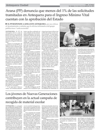 ANTEQUERA. El PP de
Antequera llevó a cabo el
pasado jueves una rueda de
prensa en la que denunció la
actual situación que vive el
Ayuntamiento de esta locali-
dad y los vecinos que han tra-
mitado el Ingreso Mínimo
Vital.
Según el coordinador de
Política Social del PP local,
Alberto Arana, denunció que
en Antequera se han trami-
tado hasta la fecha más de 600
solicitudes de las que menos
del 1 % han sido aprobadas
“por lo que estamos en un
momento en el que necesita-
mos más que nunca ese
Ingreso Mínimo Vital como se
anunció a bombo y platillo.
Necesitamos que esa medida
que todos los ayuntamientos
acogimos con entusiasmo, con
sus matices, se lleve a cabo”,
solicitó.
La medida según indicó el
PP ha supuesto a nivel nacio-
nal que se hayan presentado
750.000 solicitudes de las que
“se han aprobado unas 7.200
de manera directa, que ha sido
de oficio. Se ha quedado el
99% todavía pendientes”,
indicó Arana.
El dirigente popular indicó
que esta ayuda “la vemos bas-
tante factible para las familias
que realmente lo necesitan,
pero llega de una manera tro-
pezada y no acertada”.
Y es que para Alberto
Arana “en el trámite adminis-
trativo que lleva solicitarlo no
se ha contado con las comuni-
dades autónomas y los ayun-
tamientos. Echamos de menos
la firma de un convenio de
colaboración para poder tra-
mitar esos ingresos mínimos
vitales”, reclamó, a la vez que
señaló que “la administración
tiene los medios suficientes
para que las familias no ten-
gan que realizar un esfuerzo
titánico para conseguir la
documentación para tramitar
la solicitud”.
En este sentido, el también
concejal municipal de Asun-
tos Sociales explicó que desde
el año 2007 la administración
central cuenta con medios
para conseguir dicha informa-
ción. “Hoy por hoy el Ejecu-
tivo nacional imposibilita esta
medida, y hace que todos los
ciudadanos que requieren en
un momento muy crítico del
Ingreso Mínimo Vital tengan
que desplazarse al ayunta-
miento saturando sus servi-
cios, para recoger esa docu-
mentación necesaria para soli-
citar la ayuda”.
Arana expuso que el
equipo de Gobierno munici-
pal ante esta prestación “ha
estado en constante contacto
con las personas que les hace
falta y hemos estado al pie del
cañon ayudando, a dia de hoy,
seguimos ayudando a solucio-
nar sus problemas”.
Por ello, el dirigente del PP
solicitó a los ciudadanos que
al igual que hacen la fila en los
centros de salud o en los cen-
tros escolares, “lo más impor-
tante es que vayan a la puerta
de la Tesorería de la Seguri-
dad Social para el Ingreso
Mínimo Vital. Ahí es donde
los ciudadanos que realmente
lo necesitan porque carecen de
medios económicos para ali-
mentarse o para el comienzo
del curso, no pueden acceder
para simplemente consultar el
estado de su solicitud”.
Para ello, solicitó que “a
partir de hoy la Tesorería se
ponga las pilas y que mueva
las resoluciones para solven-
tar esas solicitudes y que esas
personas que tanto lo necesi-
tan vean respondidas sus soli-
citudes. Sabemos que somos
la primera ventana a la que
llegan tras esta demora del
Ingreso Mínimo Vital y segui-
remos al pie del cañón”,
apuntó Alberto Arana.
Oficina informativa
Sobre la puesta en marcha
de la oficina de información
sobre el Ingreso Mínimo Vital
habilitada por Adelante Ante-
quera en su sede y la crítica de
este partido por el compro-
miso municipal con la presta-
ción, Arana indicó que se trata
de un hecho “totalmente
incierto, desde este Ayunta-
miento a todas las personas
que han requerido el trámite
de Ingreso Mínimo Vital se les
ha facilitado las solicitudes, se
han expedido certificados
para evitar desplazamientos a
la Tesorería estando saturada,
se le ha tramitado documen-
tación directamente desde el
área de Servicios Sociales, yo
mismo desde mi ordenador
en mis horas libres he apo-
yado a esas familias”, dijo.
Además, indicó que las
afirmaciones del portavoz de
Adelante Antequera eran
“inciertas” ya que “lo que pro-
pusieron es que firmáramos el
convenio de colaboración.
Convenio que a 10 de sep-
tiembre y aprobado el 15 de
junio el Real Decreto, aún
todavía no nos lo han hecho
llegar para que podamos apo-
yarnos y facilitar a las perso-
nas que necesitan la presta-
ción”.
Por último, el dirigente
popular afirmó que “la oficina
de Adelante Antequera ten-
dría poco recorrido porque
cuando llega la documenta-
ción a la fuerza tuvo que pasar
por el Ayunamiento donde se
le facilitó toda la documenta-
ción pertinente para que no
tuvieran que desplazarse a
otras administraciones”.
Crítica en educación y salud
Por otra parte, el portavoz del
PP, José Manuel Fernández,
criticó al PSOE por sus mani-
festaciones al respecto de la
educación y la sanidad.
“Ahora que la Junta ha presu-
puestado un récord histórico
en educación, sanidad y polí-
ticas sociales, con una inver-
sión histórica es cuando el
PSOE más alza la voz y pro-
testa”.
“No he escuchado al Par-
tido Socialista de Antequera
alabar la labor del PP local que
ha llevado a cabo más de 250
actuaciones en los centros
escolares, una amplia desin-
fección en los mismos y ha
dotado de más de 50.000 mas-
carillas y 3.000 litros de gel
para proteger a los alumnos y
docentes”, puntualizó Fernán-
dez.
Arana (PP) denuncia que menos del 1% de las solicitudes
tramitadas en Antequera para el Ingreso Mínimo Vital
cuentan con la aprobación del Estado
u EL PP RESPONDE A ADELANTE ANTEQUERA por sus críticas
al Ayuntamiento y señalan que la oficina informativa del grupo
político tuvo “corto recorrido”
ANTEQUERA. La campaña
que anualmente impulsa la Pla-
taforma Antequera Solidaria y
la Plataforma para la Promoción
del Voluntariado de la Comarca
de Antequera para la recogida
de material escolar ha vuelto a
encontrar este año como aliados
a la organización Nuevas Gene-
raciones de Antequera que ha
contribuido en la misma.
El vicesecretario de Acción
Política y Electoral de Nuevas
Generaciones de Antequera,
Raúl Rojas, ha mostrado su
satisfacción en este sentido
“ante la importante implicación
de la organización juvenil junto
con la sociedad antequerana,
para sumar su granito de arena
aportando material necesario
para el comienzo del curso esco-
lar”.
Una campaña de recogida
de material escolar “que ya es
una tradición”, asegura Rojas
Escobar, cuya acción cuenta con
la colaboración del Ayunta-
miento, y a la que “NNGG se
suma año tras año con ilusión y
ganas de poder seguir ayu-
dando y colaborando con la
sociedad antequerana”.
Ayer tuvo lugar la entrega
de una “importante” suma de
material escolar, en el edificio
de Servicios Sociales ante el res-
ponsable del área municipal,
AlbertoArana, quien ha trasla-
dado su agradecimiento por la
colaboración un año más, y por
la que Rojas afirma “que ade-
más de ayudar con una impor-
tante causa, nos sirve a todos
para ayudarnos a crecer a nivel
humano”.
El dirigente político valoró
además, “el enorme trabajo y
esfuerzo que realiza la Plata-
forma Antequera Solidaria y
la Plataforma para la Promoción
del Voluntariado de la Comarca
de Antequera para que cientos
de familias dispongan de mate-
rial escolar para sus hijos, por
eso nuestros esfuerzos se han
centrado en colaborar con
ellos”.
Por último, el vicesecretario
deAcción Política y Electoral de
NNGG Antequera, reiteró el
compromiso de los jóvenes de
su partido con la sociedad “a la
que dirigen su mirada y de la
que conocen su realidad fiel-
mente”. Rojas concluyó asegu-
rando que “seguirán trabajando
día a día, siempre en definitiva,
para ayudar y colaborar con los
jóvenes antequeranos porque,
en definitiva, sus intereses y
objetivos, son los nuestros”.
Los jóvenes de Nuevas Generaciones
contribuyen en la actual campaña de
recogida de material escolar
13 ç La Crónica
Del sábado 12 al viernes 18 de septiembre de 2020Antequera Ciudad
 