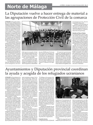 LA CRÓNICA - Del sábado 19 al viernes 25 de marzo de 2022 - Pág. 19
Norte de Málaga
COMARCA. El pasado miérco-
les,16demarzo,laDiputaciónde
Málagacompletabaelrepartode
materialdeseguridadyseñaliza-
cióndeProtecciónCivilamedio
centenardemunicipiosdelapro-
vincia con cargo al Plan Provin-
cial de Asistencia y Coopera-
ción de 2021. La Delegación de
SeguridadyEmergenciasrealizó
modificaciones de crédito por
importede95.000euros,durante
elañopasado,paralaadquisición
de equipamiento que se ha faci-
litadoalasagrupacionesdePro-
tección Civil de la provincia.
Elvicepresidentecuartodela
instituciónprovincialydiputado
de Seguridad y Emergencias,
ManuelMarmolejo, eraelencar-
gadodelaentregadelmateriala
23 municipios de la provincia,
destacando que se trata de un
equipamientofundamentalpara
quelasagrupacionespuedanrea-
lizar sus actuaciones de manera
más segura y eficaz, al tiempo
quesegarantizatambiénlasegu-
ridad del personal voluntario
municipalmedianteseñalizado-
res y elementos de protección.
“Laimportantelaborquerea-
lizan los voluntarios en situacio-
nes de emergencia y ha recor-
dado que no se puede olvidar
quecontinúalapandemia,porlo
que es preciso contar con mate-
rial para evitar contagios por
covid”, incidía Marmolejo.
En enero y febrero se reali-
zaron dos suministros de mate-
rialalosmunicipiosyestaúltima
entrega de material con cargo a
2021hasupuestoundesembolso
de unos 30.000 euros. En el caso
de la comarca deAntequera, los
municipios que han recibidido
material para sus agrupaciones
locales han sido Archidona,
Fuente de Piedra, Humilladero,
Sierra de Yeguas, Villanueva de
la Concepción, Villanueva del
Trabuco y Villanueva de Algai-
das.
El material suministrado
constade mascarillas,guantesde
nitrilo,cintasdebalizamiento,ter-
mómetrosdigitales,vallasexten-
sibles de 2,10 metros, mochilas
sulfatadoras, garrafas de geles
hidroalcohólicos,conosdeseña-
lización, barras estabilizadoras,
balizas solares, paletas señaliza-
doras,linternasrecargables,luces
de emergencia V-16 y diverso
material de señalización.
Tambien se ha procedido al
reparto de materiales de protec-
ción para los vehículos de las
siguientesagrupacionesdeCue-
vas de San Marcos y Mollina,
entre otros de la provincia.
Medalla de Plata al Mérito
El vicepresidente cuarto ha que-
rido resaltar durante la entrega
de este material, el trabajo que
llevaacaboelServiciodeProtec-
ción Civil de la Diputación de
Málaga, que recibió hace unos
díaslaMedalladePlataalMérito
deProtecciónCivildeAndalucía.
Este servicio se encarga, por
ejemplo, de la redacción de los
planes de emergencia, de auto-
protección y contra incendios
forestalesdelosmunicipiosmás
pequeños de la provincia. Igual-
mente, suministra a los munici-
pios material de protección civil
y contraincendios, además de
colaborar con la Universidad de
Málaga en la elaboración del
Mapa de Riegos de la Provincia.
Ycoordinaeltrabajodelasagru-
paciones locales de Protección
Civil, contribuyendo a la forma-
ción de los voluntarios.
La Diputación vuelve a hacer entrega de material a
las agrupaciones de Protección Civil de la comarca
COMARCA.Elpresidentedela
DiputacióndeMálaga,Francisco
Salado, mantenía el pasado jue-
vesunencuentrotelemáticocon
los alcaldes de la provincia para
canalizarlaayudaylaacogidaa
los refugiados ucranianos. En
la reunión de coordinación han
participadountotalde77ayun-
tamientos de la provincia.
Saladoharecomendadoque
seextremelaprudenciaalahora
de acometer acciones de ayuda
humanitariaporque“unaayuda
malencaminadapuedetenerun
efecto negativo”, incidía.
Además, ha apuntado que
todaestalaborsedebecanalizar
a través de las entidades y orga-
nizacionesqueestántrabajando
sobreelterreno,lascualesasegu-
ran que ahora mismo no hace
faltaayudadeningúntiposalvo
la económica, de modo que se
pueda comprar lo que se nece-
sita en cada momento.
En cuanto a la acogida de
refugiados,Saladoharecordado
que los ucranianos cuentan con
unaproteccióninternacionalcon-
cedida de manera extraordina-
riaporlaUniónEuropea,queles
otorga permiso de residencia y
detrabajoylesdaderechoatodo
tipodeprestaciones,comoacual-
quierciudadanoeuropeo.Porlo
que en primer ligar deben soli-
citar esa protección en la Comi-
saría Provincial y gestionar su
NIE.Deestasituaciónsepueden
beneficiar también los 11.000
ucranianos que residían en la
provinciaantesdel24defebrero
y pedían asilo y la condición de
refugiado,puesladecisióntiene
carácterretroactivo,segúninfor-
mandesdeelenteprovincial.“Al
tener libertad de movimientos
estosciudadanos,noesfácilpre-
decir dónde se van a establecer
y, por lo tanto, qué recursos se
precisarán”, concretan.
El presidente ha señalado
quealosucranianosquelleguen
a través de los recursos institu-
cionalizadosselesderivaráacen-
tros de Barcelona, Madrid, Ali-
cante o Málaga, donde se les
documentará en un plazo
máximo de 24 horas.
Salado apuntaba durante la
reunión que “lo que estamos
haciendoestrabajarconlasenti-
dades colaboradoras que tie-
nenlagestióndelasiloydelrefu-
gio, que en el caso de la provin-
ciadeMálagaesCEAR”.Así,tras
estaprimeraacogidallegalaaco-
gidatemporal,quesegestionaa
través de Cruz Roja y ACCEM.
“EnMálagasehanpuestoadis-
posición de estas entidades más
de1.200plazaspúblicasypriva-
dasparapersonasquevienensin
alojamiento”, ha manifestado el
presidente de la Diputación,
quien ha insistido a los ayunta-
mientos de la necesidad de que
trabajardelamanodeestasorga-
nizaciones,quetienenexperien-
ciaenactuarenestetipodecasos.
Por otro lado, los menores
requierenunaatenciónespecial,
explica el presidente, y hay que
extremar las precauciones en
todaEuropaparaevitarquecai-
gan en manos de mafias que se
puedanaprovechardeestacatás-
trofe.Elpresidentehasubrayado
que todo niño que acoge una
familia tiene que comunicarlo a
lapolicía,einscribirseenelregis-
tro de menores.
Tambien ha alertado de que
estánllegandopersonassinnin-
gúntipodecontrolsanitario,por
loquepide alosayuntamientos
a que, cuando tengan conoci-
miento de la llegada de autobu-
ses,locomuniquenparamante-
ner un sistema protocolarizado
de protección y seguimiento.
Comisión técnica
LaDiputaciónjuntoalaJuntade
Andalucía, el Ayuntamiento de
Málaga y el consulado de Ucra-
nia pusieron en marcha una
comisión técnica la primera
semana del conflicto para aten-
derdemaneraurgentealasper-
sonas que estaban llegando.
Tambien se está elaborando un
mapa con los recursos disponi-
bles en la provincia y se ha
puesto en marcha un teléfono
para atender a los ucranianos y
unawebparacanalizarlaayuda
de los ciudadanos que quieren
ayudar.
Salado ha asegurado que la
instituciónprovincialestáencon-
tactoconempresariosycondife-
rentessectoresquequierenofer-
tarpuestosdetrabajoaestasper-
sonas y también está realizando
unmapadelaprovinciadonde,
en una segunda fase, se puedan
ponerasudisposiciónviviendas
en régimen de alquiler, en la
medida de que puedan acceder
antes a un empleo.
Elpresidentehainformadoa
losayuntamientosdequesegui-
rán en contacto para avanzar en
las labores de coordinación y
de información, y ha recordado
que existe un teléfono de aten-
ción permanente a los alcaldes.
Ayuntamientos y Diputación provincial coordinan
la ayuda y acogida de los refugiados ucranianos
 