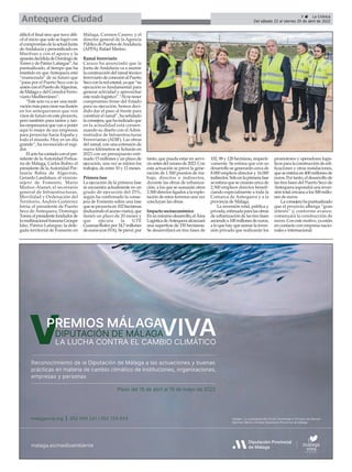 9 ç La Crónica
Del sábado 23 al viernes 29 de abril de 2022
Antequera Ciudad
difícil el final sino que tuvo difí-
cil el inicio que solo se logró con
elcompromisodelaactualJunta
deAndalucíaypersonificadoen
Marifran y con el apoyo y la
apuestadecididadeDomingode
TorresydePatriceLafargue”,ha
puntualizado, al tiempo que ha
insistido en que Antequera está
“enamorada” de su futuro que
“pasa por el Puerto Seco con la
uniónconelPuertodeAlgeciras,
deMálagaydelCorredorFerro-
viario Mediterráneo”.
“Este acto va a ser una moti-
vaciónmásparacrearesailusión
en los antequeranos que ven
visosdefuturoenesteproyecto,
pero también para tantos y tan-
tosempresariosquevanaponer
aquí lo mejor de sus empresas
para proyectar hacia España y
todo el mundo. Hoy es un día
grande”, ha reconocido el regi-
dor.
Elactohacontadoconelpre-
sidente de laAutoridad Portua-
ria de Málaga, Carlos Rubio; el
presidente de laAutoridad Por-
tuaria Bahía de Algeciras,
Gerardo Landaluce, el vicecon-
sejero de Fomento, Mario
Muñoz-Atanet; el secretario
general de Infraestructuras,
Movilidad y Ordenación del
Territorio, Andrés Gutiérrez
Istria; el presidente de Puerto
Seco de Antequera, Domingo
Torres;elpresidentefundadorde
lamultinacionalfrancesaGroupe
Idec, Patrice Lafargue; la dele-
gada territorial de Fomento en
Málaga, Carmen Casero; y el
director general de la Agencia
PúblicadePuertosdeAndalucía
(APPA), Rafael Merino.
Ramal ferroviario
Carazo ha anunciado que la
Junta deAndalucía va a asumir
laconstruccióndelramaltécnico
ferroviariodeconexiónalPuerto
Secoconlaredestatal,yaque“su
ejecución es fundamental para
generar actividad y aprovechar
estenodologístico”.“Alnotener
compromiso firme del Estado
para su ejecución, hemos deci-
dido dar el paso al frente para
construir el ramal”, ha señalado
laconsejera,quehaindicadoque
en la actualidad está consen-
suando su diseño con el Admi-
nistrador de Infraestructuras
Ferroviarias (ADIF). Las obras
del ramal, con una extensión de
nueve kilómetros se licitarán en
2023 con un presupuesto esti-
mado 15 millones y un plazo de
ejecución, una vez se inicien los
trabajos, de entre 10 y 12 meses.
Primera fase
La ejecución de la primera fase
se encuentra actualmente en un
grado de ejecución del 25%,
según ha confirmado la conse-
jera de Fomento sobre una fase
queseproyectaen102hectáreas
(incluyendoelaccesoviario),que
tienen un plazo de 20 meses y
que ejecuta la UTE
Guamar/Rofezpor34,7millones
deeuros(conIVA).Seprevé,por
tanto, que pueda estar en servi-
cioantesdelveranode2023.Con
esta actuación se prevé la gene-
ración de 1.500 puestos de tra-
bajo, directos e indirectos,
durante las obras de urbaniza-
ción, a los que se sumarán otros
2.500directosligadosalaexplo-
tación de estos terrenos una vez
concluyan las obras.
Impacto socioeconómico
Ensumáximodesarrollo,elÁrea
LogísticadeAntequeraalcanzará
una superficie de 330 hectáreas.
Se desarrollará en tres fases de
102, 98 y 128 hectáreas, respecti-
vamente. Se estima que con su
desarrollosegeneraráncercade
8.000 empleos directos y 16.000
indirectos.Sóloenlaprimerafase
seestimaquesecrearáncercade
2.500 empleos directos benefi-
ciando especialmente a toda la
Comarca de Antequera y a la
provincia de Málaga.
La inversión total, pública y
privada,estimadaparalasobras
de urbanización de las tres fases
asciendea100millonesdeeuros,
a lo que hay que sumar la inver-
sión privada que realizarán los
promotores y operadores logís-
ticosparalaconstruccióndeedi-
ficaciones y otras instalaciones,
queseestimaen400millonesde
euros.Portanto,eldesarrollode
las tres fases del Puerto Seco de
Antequerasupondráunainver-
sióntotalcercanaalos500millo-
nes de euros.
Laconsejerahapuntualizado
que el proyecto alberga “gran
interés” y, conforme avance,
comenzará la construcción de
naves.Conestemotivo,yaestán
en contacto con empresa nacio-
nales e internacional.
 