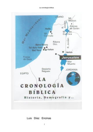 La cronología bíblica
Luis Díez Encinas
1
 