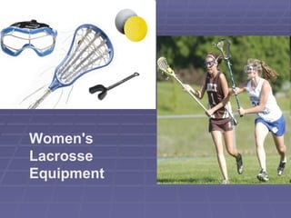 Women's Lacrosse Equipment   