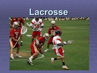 Lacrosse 