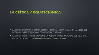 LA CRÍTICA ARQUITECTÓNICA
•
•
 