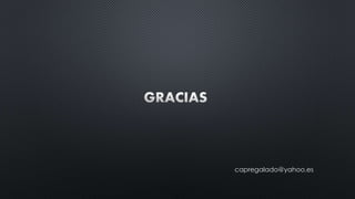 capregalado@yahoo.es
 