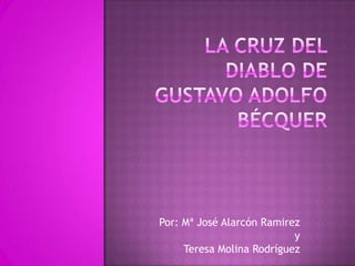 Por: Mª José Alarcón Ramirez
y
Teresa Molina Rodríguez
 