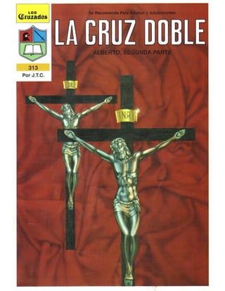 La cruz doble, Alberto 2da parte