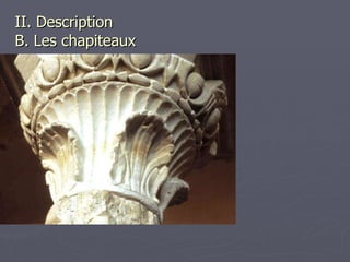 II. Description   B. Les chapiteaux 