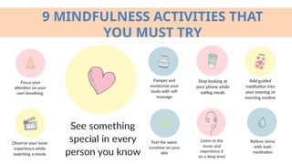 9 MINDFULNESS ACTIVITIES THAT
YOU MUST TRY
 