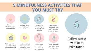 9 MINDFULNESS ACTIVITIES THAT
YOU MUST TRY
 