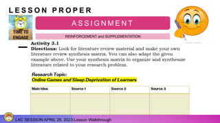 LAC SESSION:APRIL 26, 2023:Lesson Walkthrough
L E S S O N P R O P E R
A S S I G N M E N T
REINFORCEMENT and SUPPLEMENTATION
 