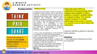 LAC SESSION:APRIL 26, 2023:Lesson Walkthrough
5 - M I N U T E
R E A D I N G A C T I V I T Y
Think-pair-share is
based on the social
constructivist learning
theory, which
emphasizes
collaborative learning.
 