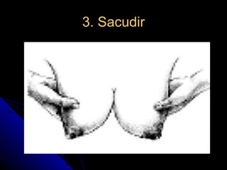 3. Sacudir
 