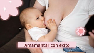 Amamantar con éxito
 
