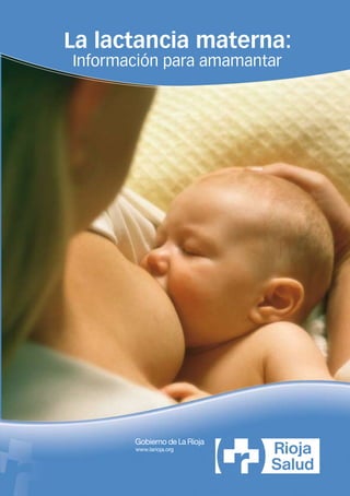 La lactancia materna:
Información para amamantar
 
