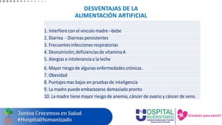 DESVENTAJAS DE LA
ALIMENTACIÓN ARTIFICIAL
 