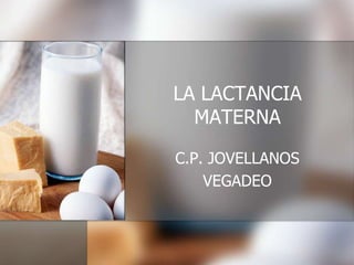 LA LACTANCIA MATERNA C.P. JOVELLANOS VEGADEO 