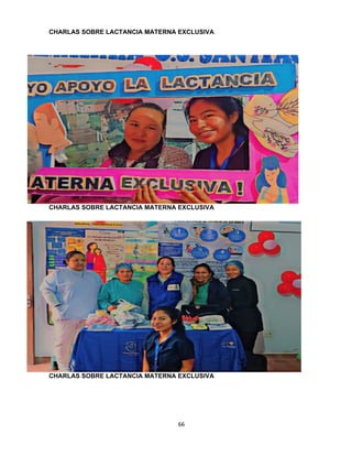 66
CHARLAS SOBRE LACTANCIA MATERNA EXCLUSIVA
CHARLAS SOBRE LACTANCIA MATERNA EXCLUSIVA
CHARLAS SOBRE LACTANCIA MATERNA EXCLUSIVA
 