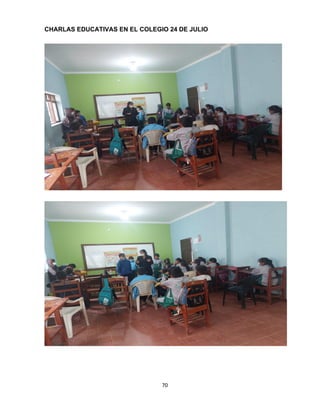 70
CHARLAS EDUCATIVAS EN EL COLEGIO 24 DE JULIO
 