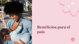 Beneficios para el
país
 
