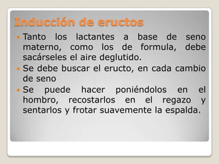 Siguiente alimentaciónEs recomendable alternar los senos.Se ínsita a que cambie de se seno, ya que la succión en el primero, es mayor a la que ejercerá en el segundo seno.Con esta acción, se evita que los pezones se lastimen.En caso de que haya quedado leche en los lobulillos, se exhortara a la madre a retirar esta leche con un tira leche.