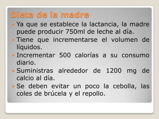 Inducción de eructosTanto los lactantes a base de seno materno, como los de formula, debe sacárseles el aire deglutido.Se debe buscar el eructo, en cada cambio de senoSe puede hacer poniéndolos en el hombro, recostarlos en el regazo y sentarlos y frotar suavemente la espalda.