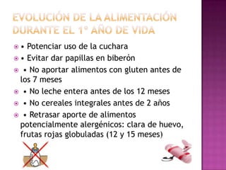 ETAPAS DE ALIMENTACIÓN DEL RECIÉN NACIDO Y PRIMERA INFANCIAPERIODO DE MADURACIÓN DIGESTIVA: a.  Maduración de procesos digestivos e inmunológicos b. Diversificación prácticamente completa
