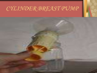 CYLINDER BREAST PUMP
 