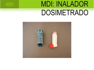 MDI: INALADOR DOSIMETRADO 