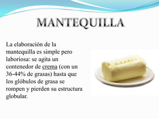 Leche condensada. Se obtiene de la misma forma que la evaporada pero añadiendo sacarosa para asegurar su conservación.