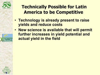 Latin America: The World’s Future Rice Bowl?