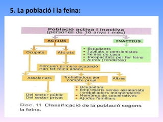 5. La població i la feina: 