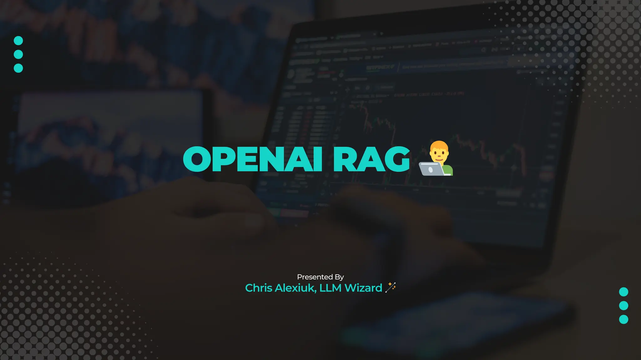 OPENAI RAG 👨‍💻
Presented By
Chris Alexiuk, LLM Wizard 🪄
 