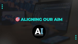 🎯ALIGNING OUR AIM
 