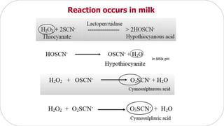 In Milk pH
Reaction occurs in milk
 