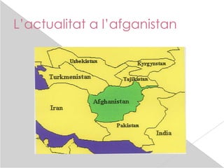L’actualitat a l’afganistan
 