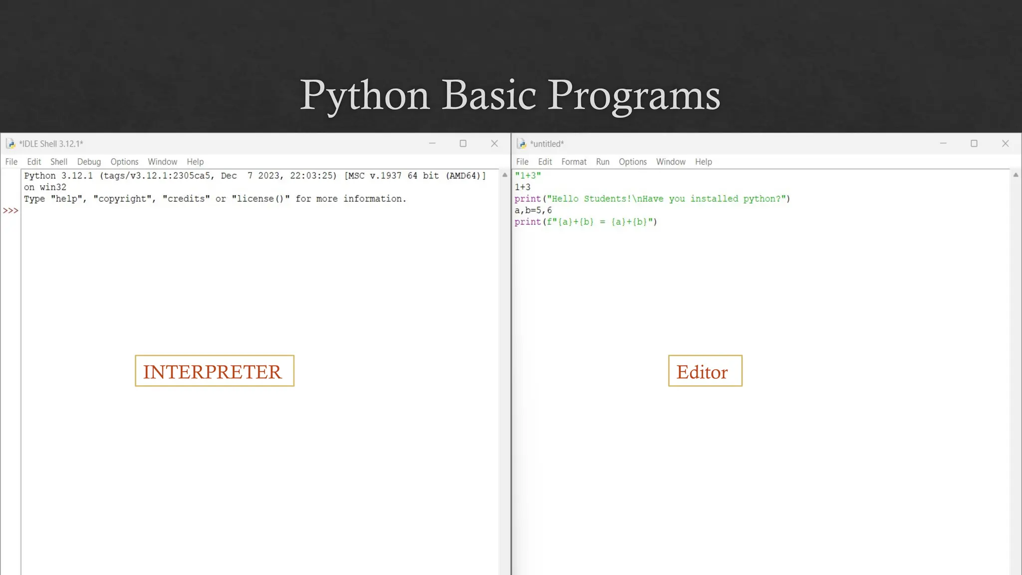 Python Basic Programs
INTERPRETER Editor
 