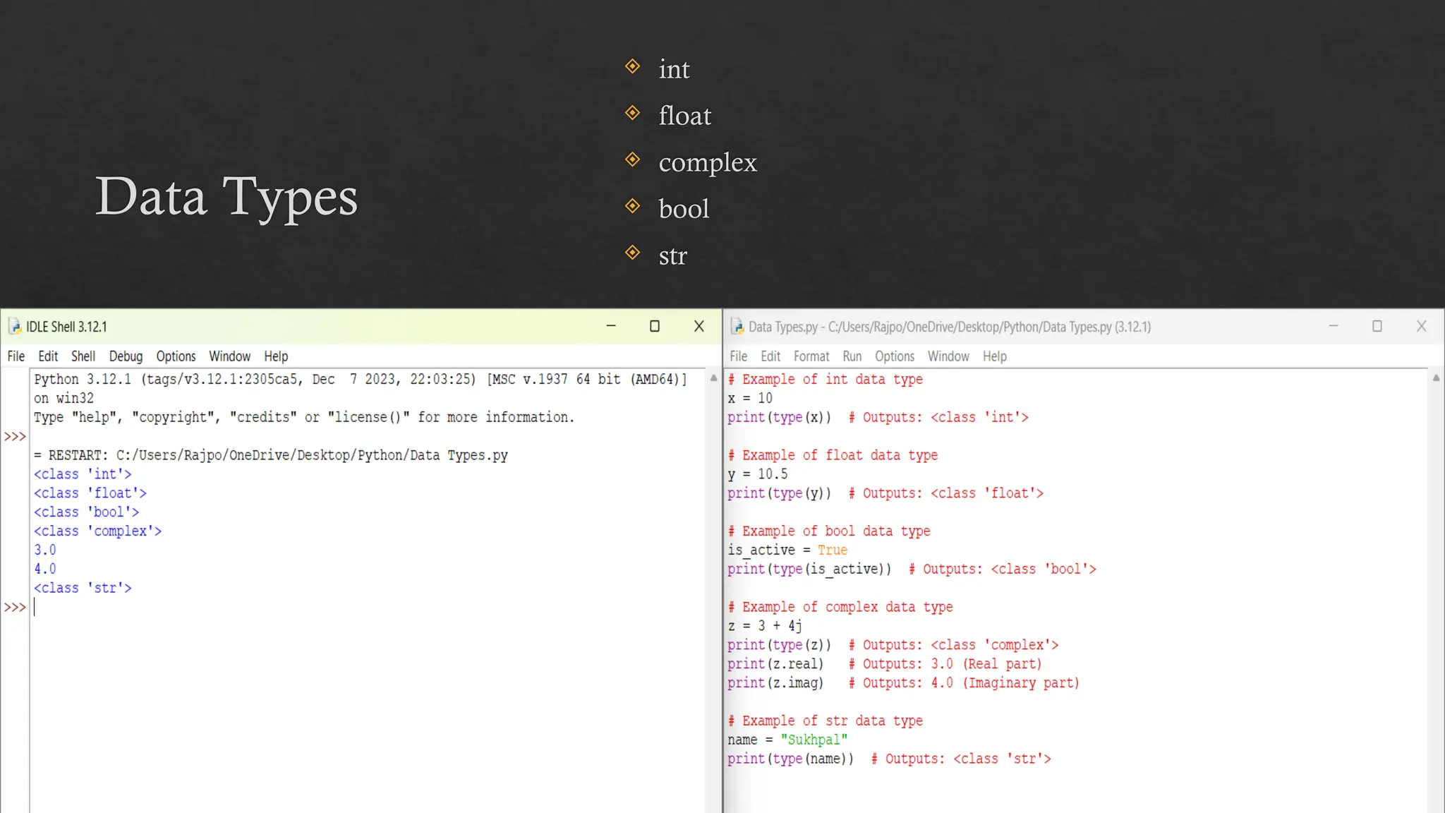 Data Types
 int
 float
 complex
 bool
 str
 