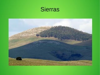 Sierras
 