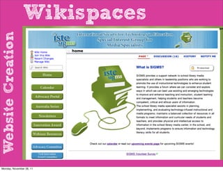 Website Creation   Wikispaces




Monday, November 28, 11
 
