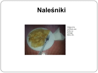 Naleśniki
 