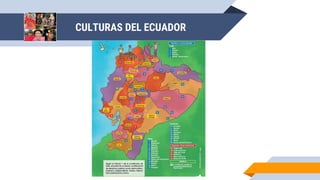 CULTURAS DEL ECUADOR
 