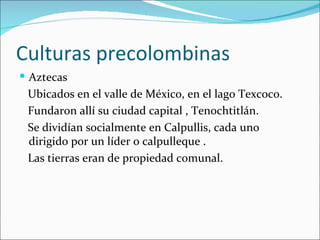 La cultura, culturas precolombinas | PPT