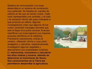 Inca Communication Methods 2º Civilización U3º VA: La cultura inca | PPTX