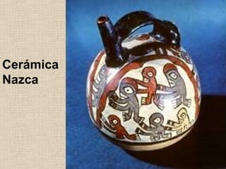 Cerámica
Nazca

 
