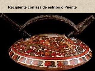 Recipiente con asa de estribo o Puente

 