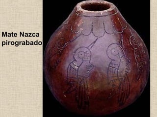 Mate Nazca
pirograbado

 