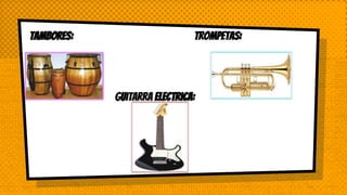 Tambores:
Guitarra electrica:
TROMPETAS:
 